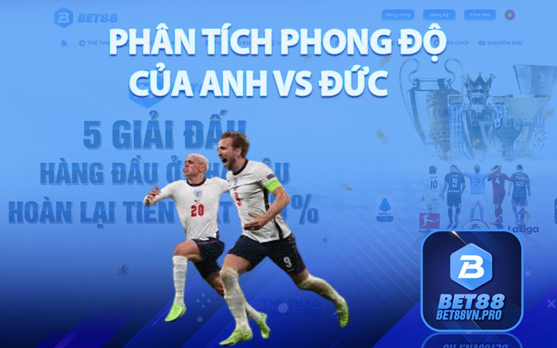 Phân Tích Phong Độ Của Anh vs Đức